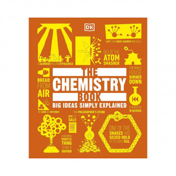 The Chemistry Book: Big Ideas Simply Explained 