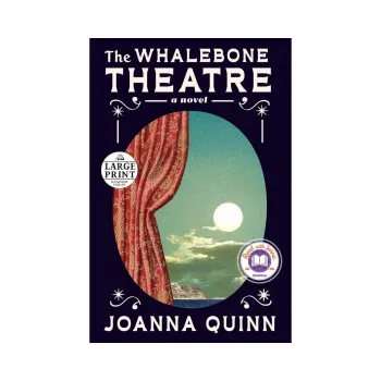 The Whalebone Theatre: A Novel 