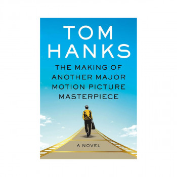 The Making of Another Major Motion Picture Masterpiece: A Novel 