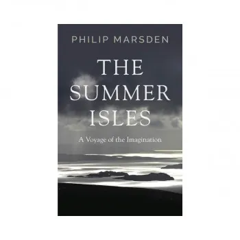 The Summer Isles: A Voyage of the Imagination 