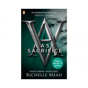 Vampire Academy: Last Sacrifice (Book 6) 