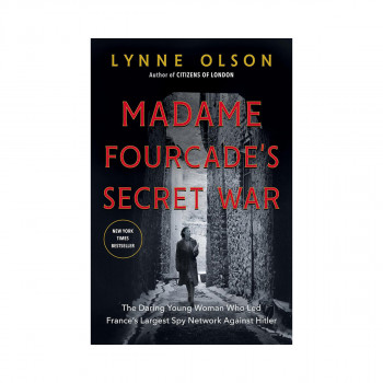 Madame Fourcade's Secret War 