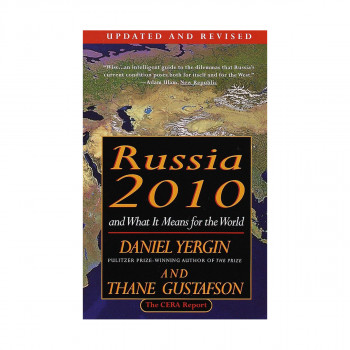 Russia 2010: And What It Means for the World 