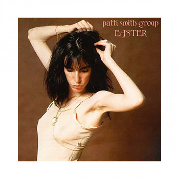 Винил, Patti Smith Group – Easter 