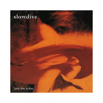 Винил, Slowdive - Just For A Day 