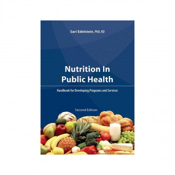 Nutrition in Public Health : Handbook for Developing Programs and Services 