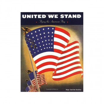 United We Stand : Flying the American Flag 