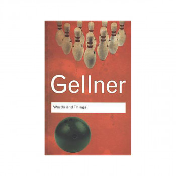 Words and Things : An Examination of, and an Attack on, Linguistic Philosophy, A 