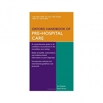 Oxford Handbook of Pre-Hospital Care 