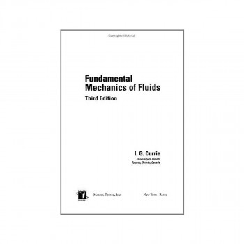 Fundamental Mechanics of Fluids, Third Edition 