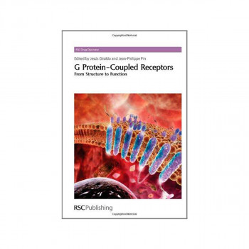 G Protein-Coupled Receptors : From Structure to Function 