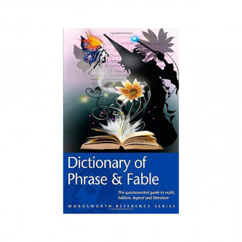 Wordsworth Dictionary of Phrase and Fable 