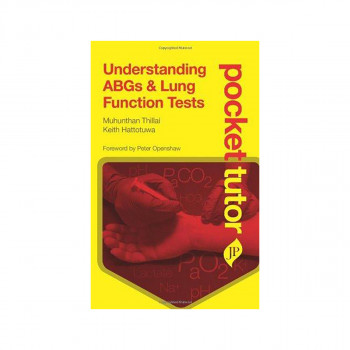 Pocket Tutor Understanding ABGs and Lung Function Tests 