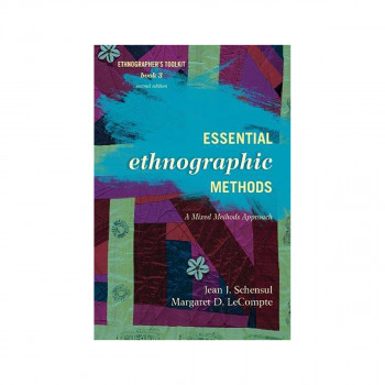 Essential Ethnographic Methods: A Mixed Methods Approach 