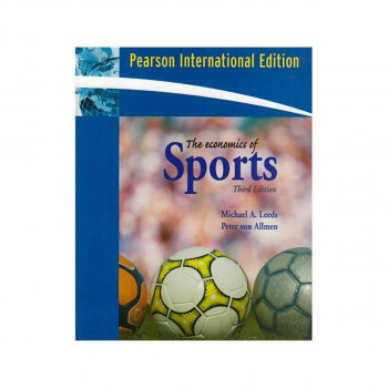 The Economics of Sports : International Edition 