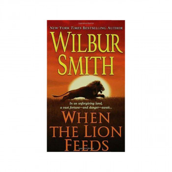 When the Lion Feeds : A Courtney Family Novel 