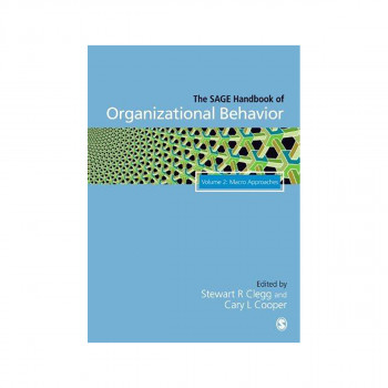 The SAGE Handbook of Organizational Behavior : Volume Two: Macro Approaches 