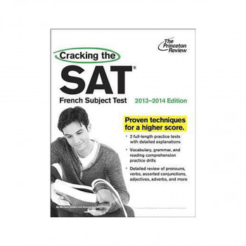 Cracking the SAT French Subject Test, 2013-2014 Edition - College Test Preparati 