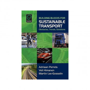 Building Blocks for Sustainable Transport : Obstacles, Trends, Solutions 
