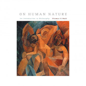 On Human Nature : An Introduction to Philosophy 