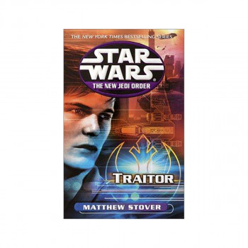 Traitor: Star Wars Legends (the New Jedi Order) 