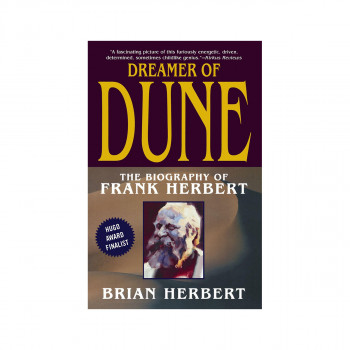Dreamer of Dune : The Biography of Frank Herbert 