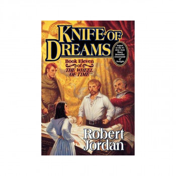 Knife of Dreams : Book Eleven of 'the Wheel of Time' 