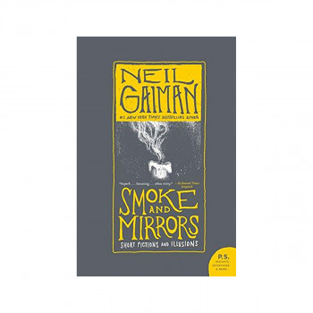 Smoke and Mirrors : Short Fictions and Illusions 