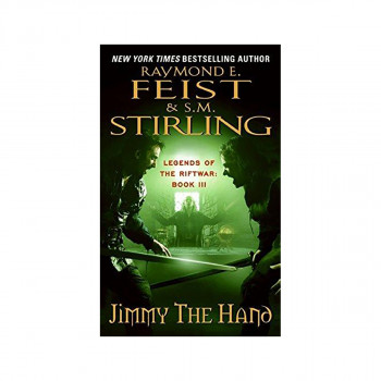 Jimmy the Hand : Legends of the Riftwar, Book 3 