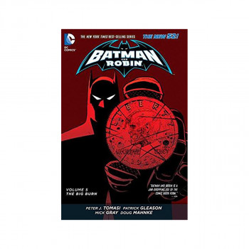 Batman And Robin Vol. 5 : The Big Burn (The New 52) 