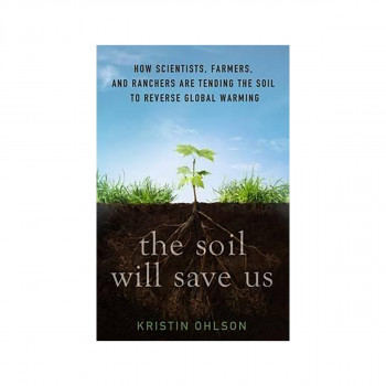 The Soil Will Save Us 