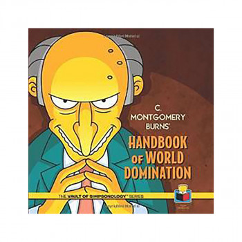 C. Montgomery Burns' Handbook of World Domination 