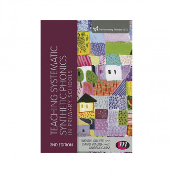 Teaching Systematic Synthetic Phonics in Primary Schools 