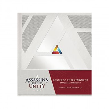 Assassin's Creed Unity : Abstergo Entertainment: Employee Handbook 