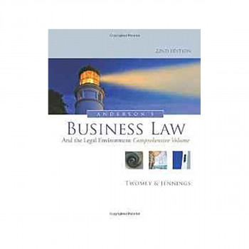 Anderson's Business Law and the Legal Environment, Comprehensive Volume 