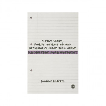A Very Short, Fairly Interesting and Reasonably Cheap Book About Knowledge Manag 