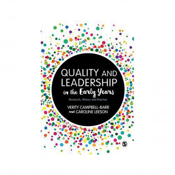 Quality and Leadership in the Early Years : Research, Theory and Practice 