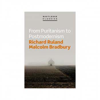 From Puritanism to Postmodernism : A History of American Literature 