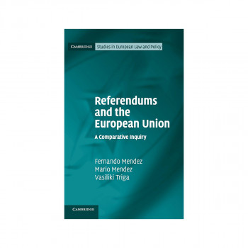 Referendums and the European Union : A Comparative Inquiry 