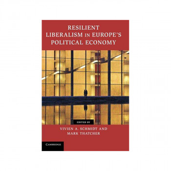 Resilient Liberalism in Europe's Political Economy 