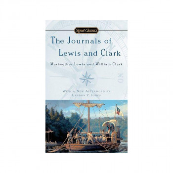 The Journals Of Lewis And Clark 