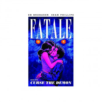 Fatale Volume 5: Curse the Demon 