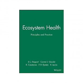 Ecosystem Health : Principles and Practice 