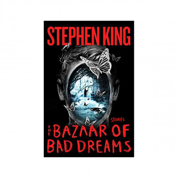 The Bazaar of Bad Dreams : Stories 