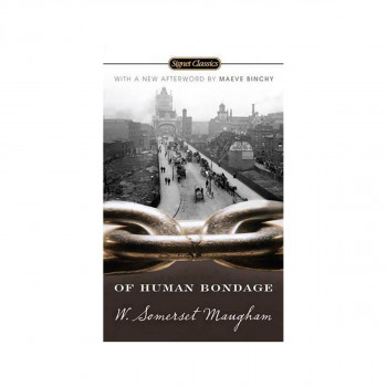 Of Human Bondage : 100th Anniversary Edition 