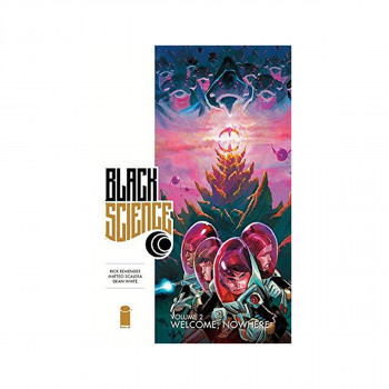 Black Science Volume 2: Welcome, Nowhere 