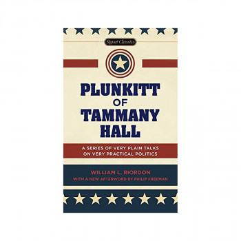 Plunkitt Of Tammany Hall 