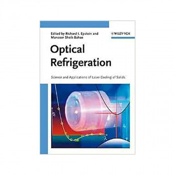 Optical Refrigeration : Science and Applications of Laser Cooling of Solids 