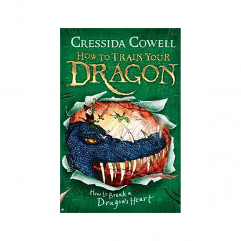How to Train Your Dragon: How to Break a Dragon's Heart : Book 8 