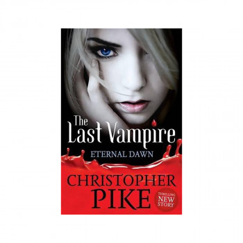 Last Vampire: The Eternal Dawn : Book 7 